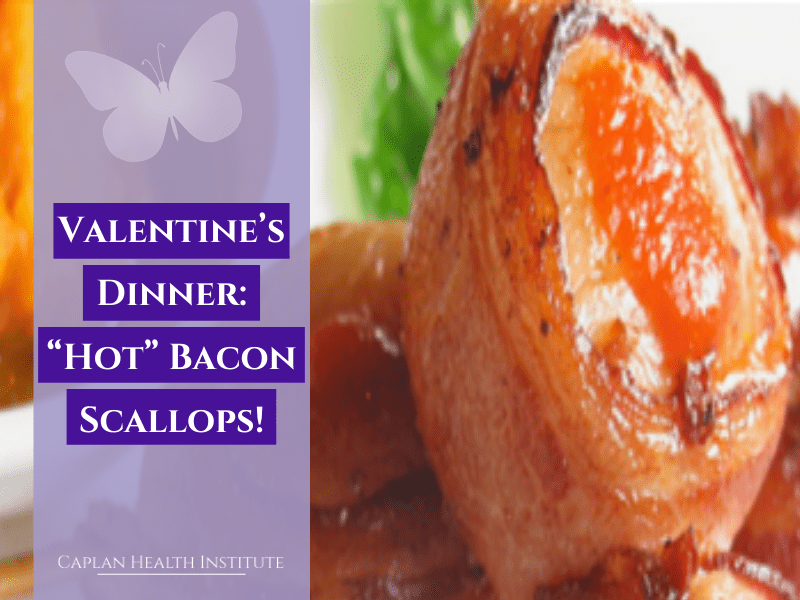 Valentine’s Dinner: “Hot” Bacon Scallops!