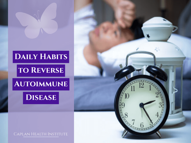 Daily Habits to Reverse Autoimmune Disease